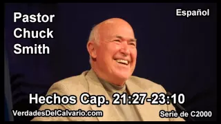 44 Hechos 21:27-23:10 - Pastor Chuck Smith - Español