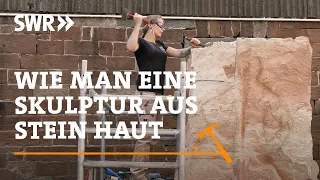 Wie man eine Skulptur aus Stein haut | SWR Handwerkskunst