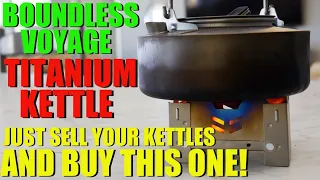 Titanium Kettle PERFECTION! - Boundless Voyage Titanium Kettle