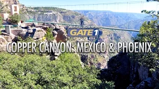 Gate 1 Copper Canyon: Mexico & Phoenix