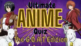 Ultimate Anime Quiz - THE G.O.A.T EDITION