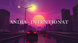 ANDIA  - Intentionat (Piesa nelansata) | Official Audio