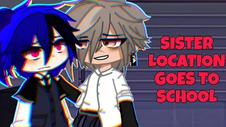 Sister location goes to school // Fnaf x Gacha club