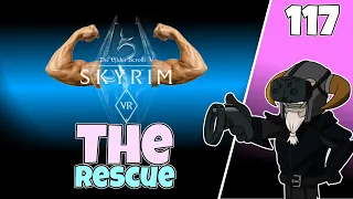 Skyrim VR #117 : The Rescue