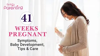 41 Weeks Pregnant - Symptoms, Baby Growth & Care Tips