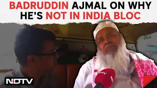 Assam News | Badruddin Ajmal On Why He Is Not In INDIA Bloc: "They Feared Impact On Hindu Votes"