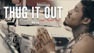 Skrilla - Thug it out (FREE YOUNG THUG) (Official Video)