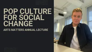 Pop Culture for Social Change: Arts Matters Annual Lecture