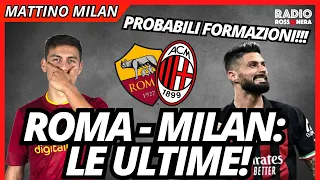 LE ULTIME SU ROMA-MILAN! | Mattino Milan