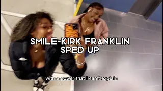 smile -kirk franklin (speed up) +lyrics