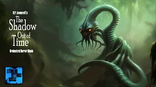 The Shadow Out of Time ¦ HP Lovecraft Orchestral Horror Music