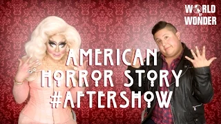 Trixie Mattel & Edward Hansen on American Horror Story: Hotel Episode 10 #AfterShow