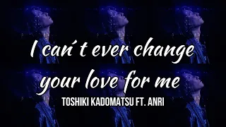 Toshiki Kadomatsu Ft. Anri//I can´t Ever Change Your Love For Me-Live 20th Anniversary//Sub-Español