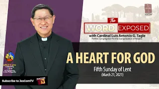 A HEART FOR GOD - The Word Exposed with Cardinal Tagle (March 21, 2021)