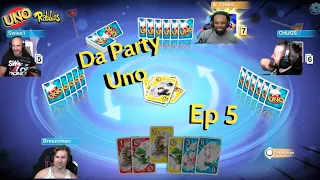 Something's Broken.. | Da Party Uno Ep 5