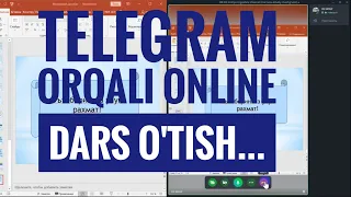 TELEGRAM ORQALI ONLINE DARS O'TISH VA  VIDEO CHAT OCHISH/YOPISH  | ONLINE GURUHNI SOZLASH