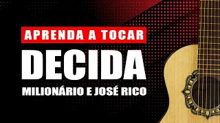 COMO TOCAR DECIDA MILIONÁRIO E JOSÉ RICO NO VIOLÃO (AULA DE VIOLÃO DECIDA)