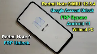 MIUI 12.5.4/ Redmi Note 9 FRP Bypass Android 11 / Google Account Unlock New Method 2022 || BOOM !!!