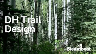 Steamboat Bike Park DH Trail Design