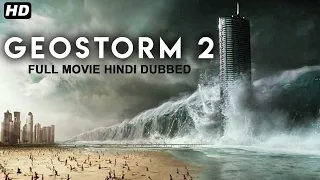 GEOSTORM 2 | 2020 New Released Full English Hollywood Movie | Geostorm Movie with English subtitles