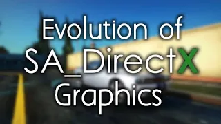 Evolution of GTA SA DirectX ENB Series (2011-2021)