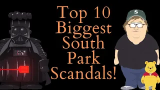 Top 10 Biggest South Park Scandals! (South Park Vide Essay) (Top 10 List)