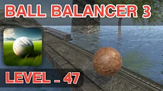 Ball Balancer 3 - Level - 47 Gameplay