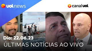 Bolsonaro é julgado no TSE; notícias do submarino desaparecido, Sakamoto ao vivo | UOL News
