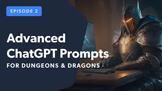 Advanced ChatGPT Prompts for Dungeons & Dragons