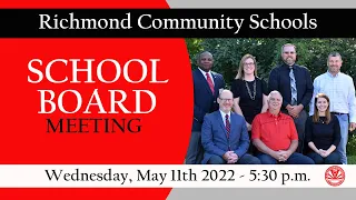 Richmond Community Schools Board Meeting 05/11/2022