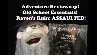 Dungeons & Dragons 'Reviewcap' - Old School Essentials Session #4, Assault on Raven's Ruin pt2!