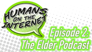 HOTI Podcast Episode #2: The Elder Podcast