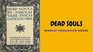 DEAD SOULS BY NIKOLAI VASILIEVICH GOGOL PART 2 OF 2 FULL AUDIOBOOK