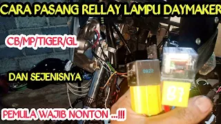 CARA PASANG RELAY LAMPU DAYMAKER MEGAPRO TIGER GL CB DAN SEJENISNYA || SKEMA PEMASANGAN RELAY LAMPU