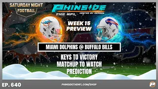 Episode 640: | 2022 NFL WEEK 15 PREVIEW | MIAMI DOLPHINS VS BUFFALO BILLS | 2022 SNOW BOWL?!?