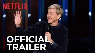 Ellen DeGeneres: Relatable | Official Trailer [HD] | Netflix