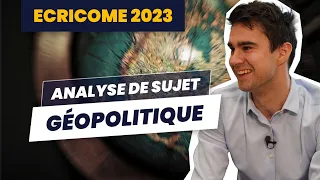 GÉOPOLITIQUE ECRICOME 2023 : ANALYSE DE SUJET