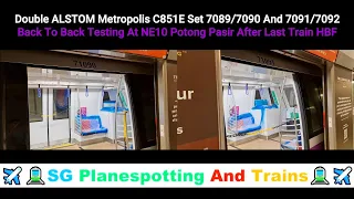 [EXCLUSIVE Weekday Test] SBST NEL ALSTOM Metropolis C851E Sets 7089/7090 And 7091/7092 Testing [PTP]