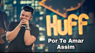 Murilo Huff - Por Te Amar Assim