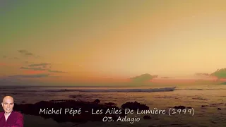 Michel Pépé - Les Ailes De Lumière (1999)