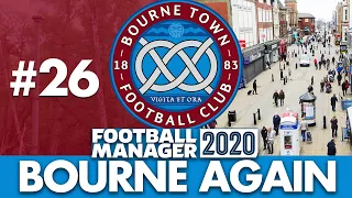 BOURNE TOWN FM20 | Part 26 | TITLE DECIDER | Football Manager 2020