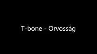 T-bone - Orvosság