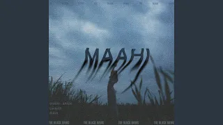 MAAHI (feat. Dhruv, Spade & LuckySS)