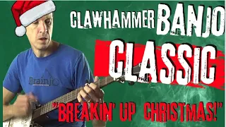 Clawhammer Banjo Song & Tab: "Breakin' Up Christmas"