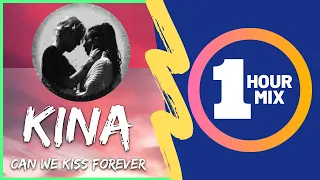 Kina Can We Kiss Forever 1 Hour Loop Tik Tok Song Feat  Adriana Proenza