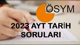 Ayt 2023 Tarih Soruları, Cevapları ve Genel Değerlendirme.