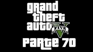 GTA V | Campaña Español | Parte 70 | HD