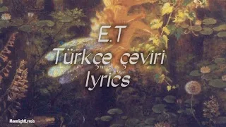 Katty perry - E.T (Türkçe çeviri)