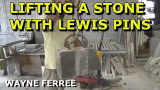 How to lift stones with Lewis pins