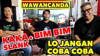 WAWANCANDA KAKA DAN BIM BIM SLANK  - MENERTAWAKAN MASA LALU YANG KELAM